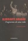 Almirante aragao - fragmentos de uma vida