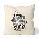 Almofada Gamer Because People Suck Almofada Gamer Because People Suck