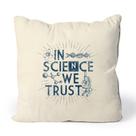 Almofada In Science We Trust