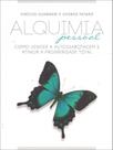 Alquimia pessoal - como vencer a autossabotagem e atingir a prosperidade total Alquimia pessoal - como vencer a autossabotagem e atingir a prosperidade total