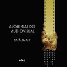 Alquimias Do Audiovisual Alquimias Do Audiovisual