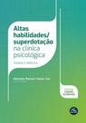 Altas habilidades/superdotação na clínica psicológica: teoria e prática - Ballejo Altas habilidades/superdotação na clínica psicológica: teoria e prática - Ballejo