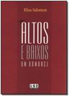 Altos e Baixos - um Romance - LER EDITORA(ANTIGA LGE)