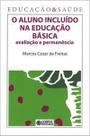 Aluno Incluído na Educação Básica, O Aluno Incluído na Educação Básica, O