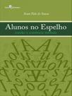 Alunos no espelho Alunos no espelho
