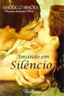 Amando em Silêncio - BARBARA EDITORA