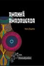 Amanhã amadrugada(Vera Duarte-Nandyala Editora)
