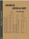 Amanhecer dentro da noite - VIA VERITA