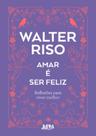 Amar é ser feliz
