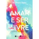 Amar e ser livre. Amar e ser livre.