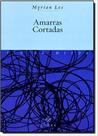 Amarras Cortadas - F-QM EDITORES ASSOCIADOS LTDA.
