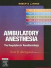 Ambulatory Anesthesia - The Requisites - ELSEVIER (IMPORTADOS)