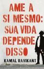 Ame a si mesmo: sua vida depende disso Ame a si mesmo: sua vida depende disso
