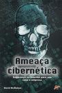Ameaça Cibernética Ameaça Cibernética