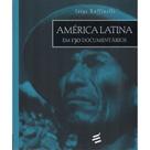 América Latina em 130 Documentários ( Jorge Ruffinelli ) - E Realizações