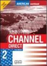 American channel direct 2 - workbook with cd-rom)