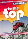 American to the top - beginners b - student's book