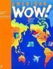 American WOW!: New Series Level 2: American Window on the Worl