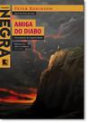 Amiga do Diabo - Coleção Negra