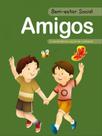 AMIGOS - BEM-ESTAR SOCIAL Autor: PE DA LETRA - PE DA LETRA ** AMIGOS - BEM-ESTAR SOCIAL Autor: PE DA LETRA - PE DA LETRA **