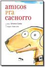 Amigos pra cachorro Amigos pra cachorro