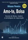 Amo-te, bolsa