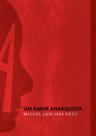 Amor anarquista, Um - GRUA LIVROS Amor anarquista, Um - GRUA LIVROS