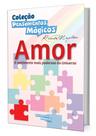 AMOR - Coleção Pensamentos Mágicos AMOR - Coleção Pensamentos Mágicos