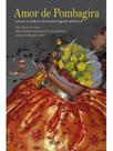 Amor de pombagira ensaio sobre a malandragem afetiva Amor de pombagira ensaio sobre a malandragem afetiva