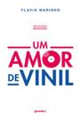 Amor de vinil, um Amor de vinil, um