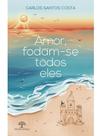 Amor, fodam-se todos eles
