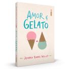 Amor & Gelato - Jenna Evans Welch - Livro