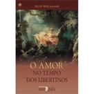 Amor No Tempo Dos Libertinos, O Amor No Tempo Dos Libertinos, O