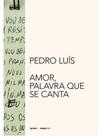 Amor, palavra que se canta Amor, palavra que se canta