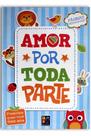 Amor por toda parte