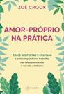 Amor-próprio na Prática - Como Despertar e Cultivar a Autocompaixão no Trabalho