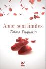 Amor sem Limites, Talita Pagliarin - Vida
