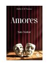 Amores "são todos"