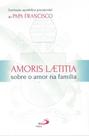 Amoris laetitia - sobre o amor na familia - exortacao apostolica pos-sinodal do papa francisco - - PAULUS Amoris laetitia - sobre o amor na familia - exortacao apostolica pos-sinodal do papa francisco - - PAULUS