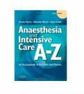 Anaesthesia and intensive care a-z - CHURCHILL LIVINGSTONE, INC.