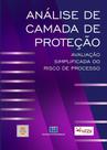 Análise de Camada de Proteção: Avaliação Simplificada do Risco de Processo