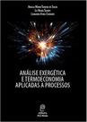 Análise exergética e termoeconomia aplicadas a processos Análise exergética e termoeconomia aplicadas a processos