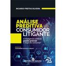 Análise Preditiva sobre o Consumidor Litigante - Editora Mizuno