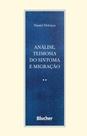 Análise, teimosia do sintoma e migração - Edgard Blücher