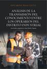 Análisis de la transmisión del conocimiento entre los operarios del distrito industrial: un estudio comparativo entre Br Análisis de la transmisión del conocimiento entre los operarios del distrito industrial: un estudio comparativo entre Br