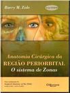 Anatomia cirurgica da regiao periorbital - o sistema de zonas - Atlas Anatomia cirurgica da regiao periorbital - o sistema de zonas - Atlas