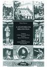 Anatomia da Melancolia, A - Vol.1 - Demócrito Júnior ao Leitor - UFPR