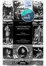 Anatomia da Melancolia, A - Vol.3 - A Segunda Partição - A Cura da Melancolia - UFPR