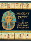 Ancient egypt - tales of gods and pharaohs