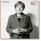 Angela Merkel - Portraits 1991-2021